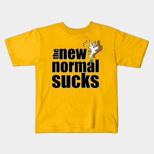 The New Normal Sucks Kids T-Shirt